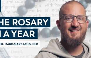 Ascension's new podcast 'The Rosary in a Year' with Father Mark-Mary Ames, CFR. Credit: Ascension